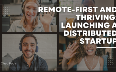 Remote-First and Thriving: Launching a Distributed Startup